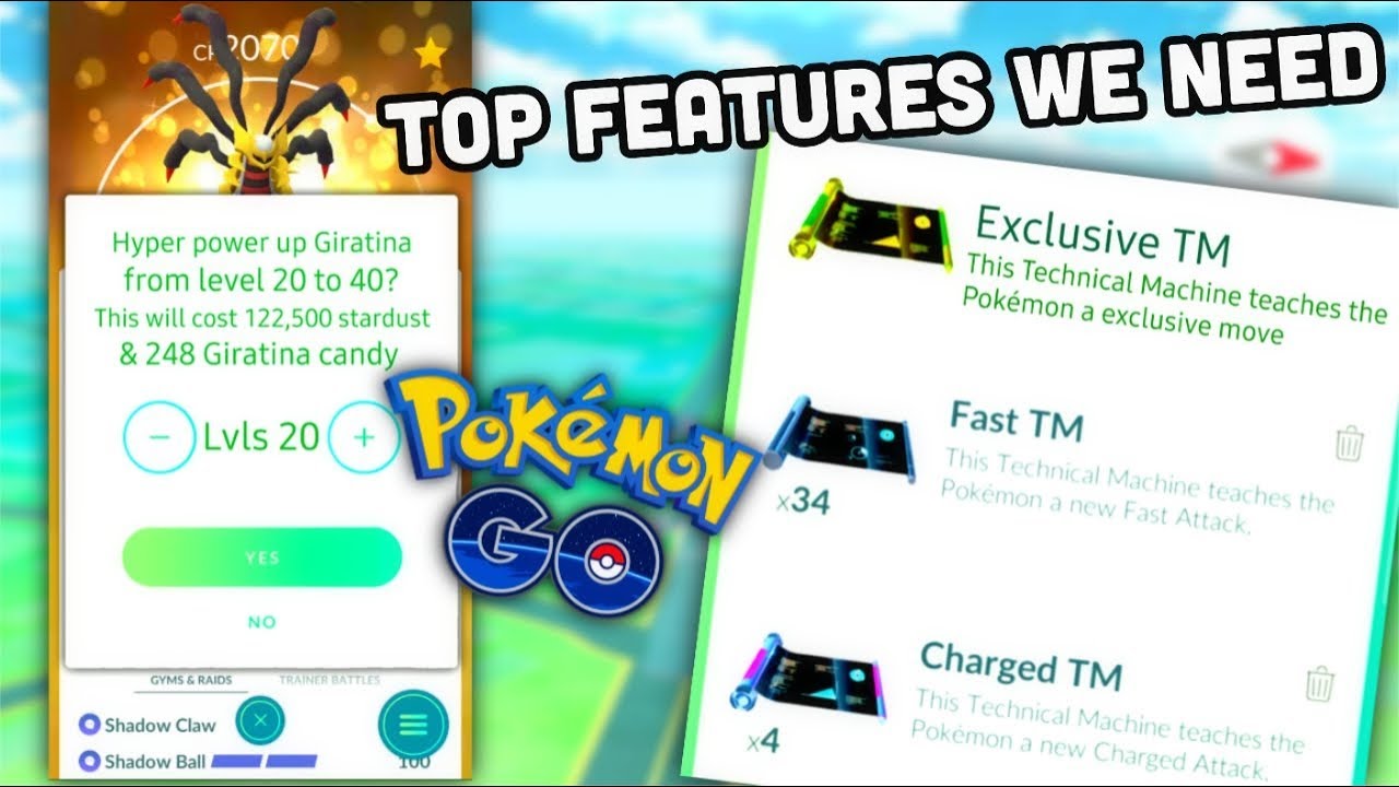 TOP FEATURES WE NEED IN POKEMON GO INSTANT POWER UP, EXCLUSIVE TM & MORE