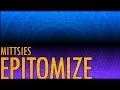 Mittsies - Epitomize