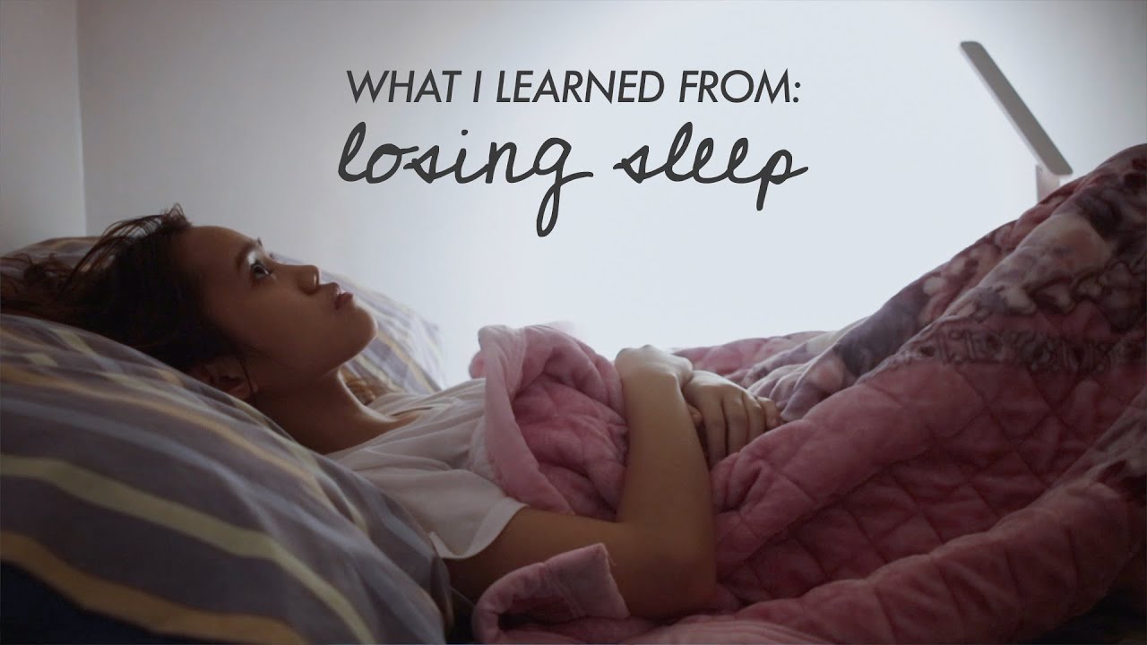 What I Learned From Losing Sleep Youtube