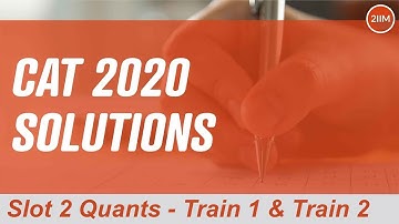 CAT 2020 Slot 2 Solutions Quantitative Aptitude | Train 1 & Train 2 | Question & Answer