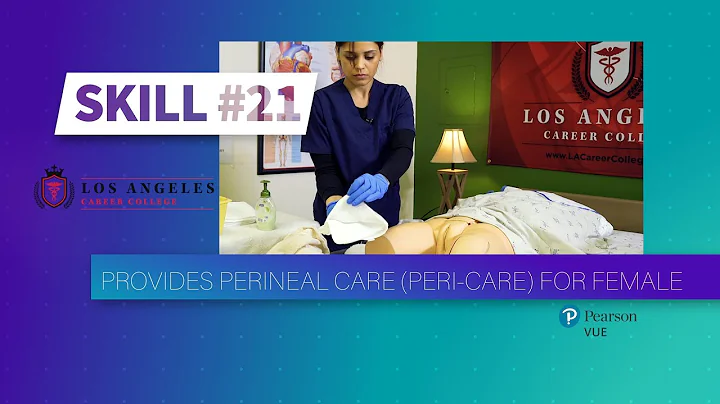 LACC - CNA Skill #21 - Provides Perineal Care (Peri-Care) for Female
