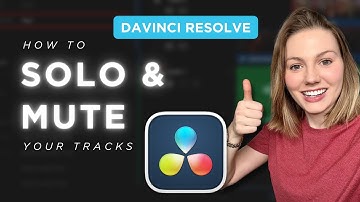 How to Solo & Mute Your Tracks in DaVinci Resolve