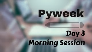Pyweek Day 3 - Morning Session
