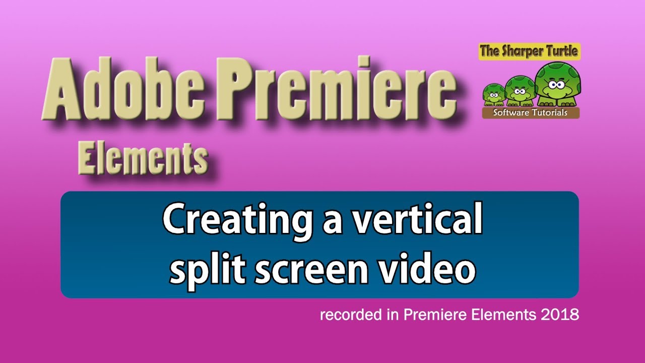 Premiere Elements - Create a vertical split screen video - YouTube