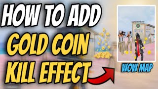 How to Add Gold Coin Kill Effects in PUBG/BGMI WOW Maps | Map Editor Tutorial 2026