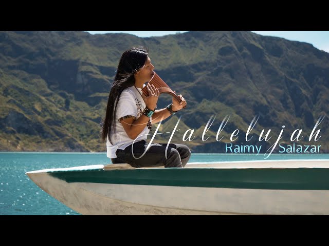 Hallelujah - Raimy Salazar  ( Panflute instrumental ) class=