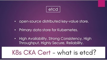 What is etcd? | Kubernetes Certification (CKA) Prep | Kubernetes for Beginners