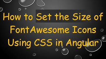 How to Set the Size of FontAwesome Icons Using CSS in Angular