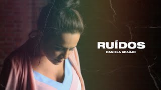 Daniela Araújo - Ruídos (Audio Oficial)