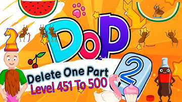 DOP 2: Delete One Part - New Update All Levels 451 - 500 -Android Gameplay Walkthrough #viral