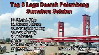 Top 8 Lagu Daerah Palembang Sumatera Selatan