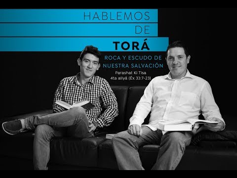 Ki Tisa - Roca y escudo de nuestra salvación