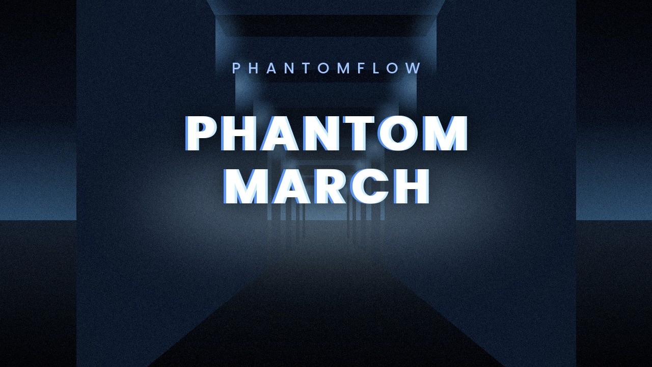 Guarda PhantomFlow - Phantom March (Official Audio) su YouTube Guarda PhantomFlow - Phantom March (Official Audio) su YouTube