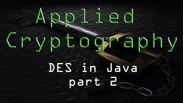 Applied Cryptography: DES in Java - Part 2