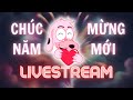 [LIVESTREAM] Chơi gì đây nhể?