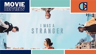 I Was A Stranger (Christian Movie Review)