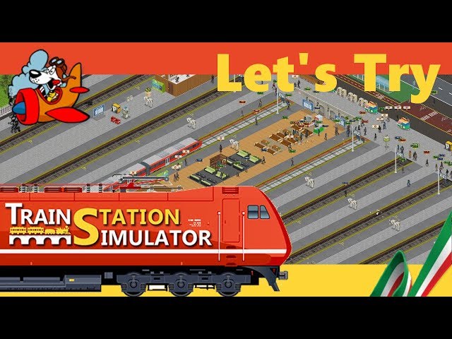 Train Station Simulator [Let's Try / Gameplay Italiano]