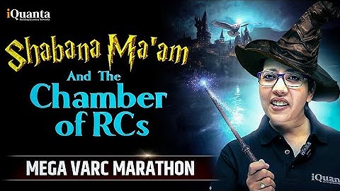 CAT 2025: Enter The Chamber of RCs | Mega VARC Marathon by Shabana Ma’am