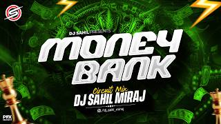 MONEY BANK | MEDITATIONS TRANCE |  CIRCUIT MIX | REMASTER VOL 18| DJ SAHIL MIRAJ