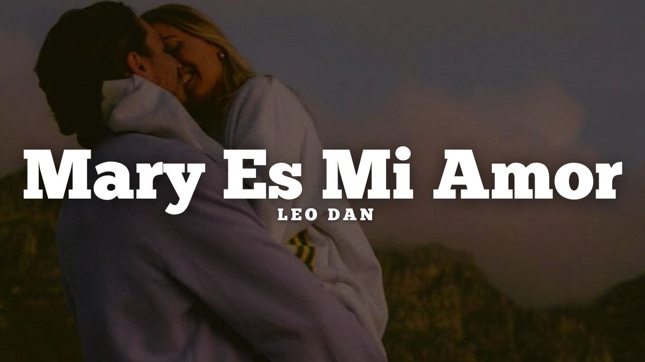 Leo Dan - Mary Es Mi Amor (Letra)