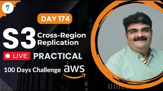 Day 174 || AWS S3 Cross-Region Replication (CRR) Live Practical || AWS Bhavesh Atara