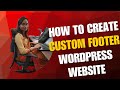 How to Create a Custom Footer in WordPress | Step by Step Tutorial