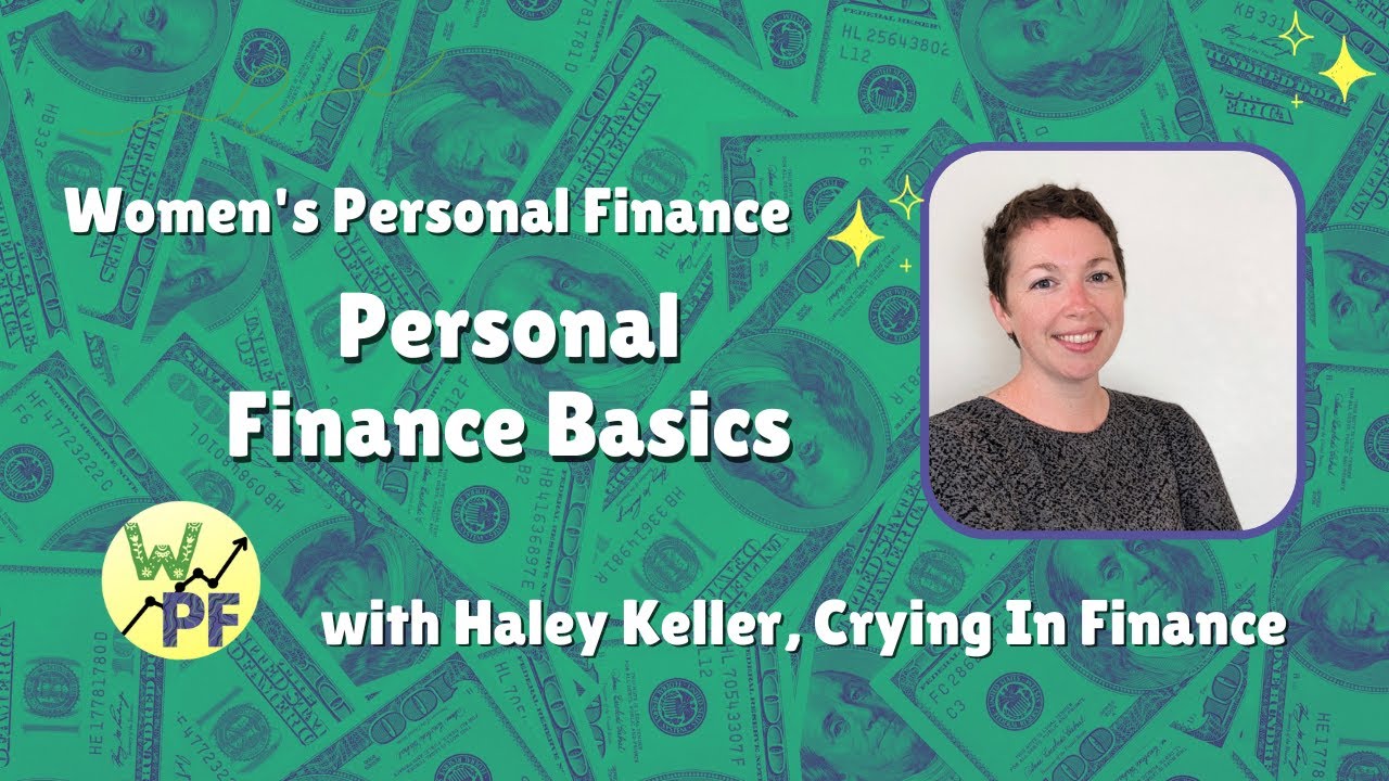 Personal Finance Basics With Haley Keller Crying In Finance YouTube personal-finance-basics-with-haley-keller-crying-in-finance-youtube