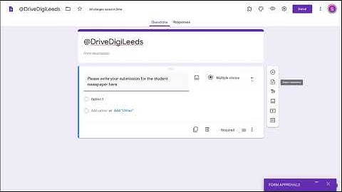 @DriveDigiLeeds   Google Forms Form Approvals