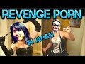 REVENGE P0RN in Japan!