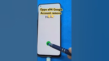 Oppo a94 Google Account remove