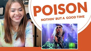 First time hearing Poison  Nothin but a good time