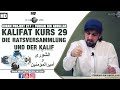 Kalifat Kurs 29 | Die Ratsversammlung und der Kalif | Furkan bin Abdullah