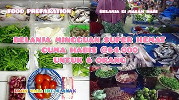 BELANJA MINGGUAN SUPER HEMAT, CUMA HABIS @64.000 | BELANJA MINGGUAN MALAM HARI | DAILY VLOG IRT