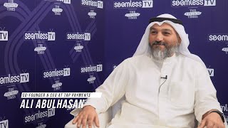 Ali Abulhasan | Tap Payments | Seamless Middle East 2023