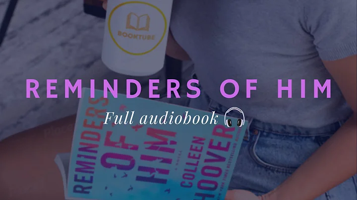 Reminders of Him  by Colleen Hoover  [FULL AUDIOBOOK ] - DayDayNews
