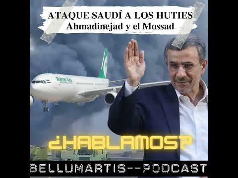 Arabia Saudita Bombardea Aeropuerto de Sana'a | Ahmadinejad y el Mossad ¿HABLAMOS?
