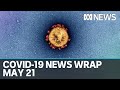 Coronavirus Update The Latest COVID 19 News For Thursday May 21 ABC News 