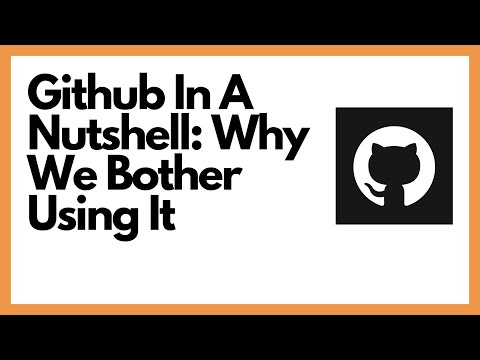 Github In A Nutshell: Why It's Useful and Why We Use It