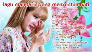 Lagu mandarin yang menyentuh hati || lagu yang membuat meneteskan air mata