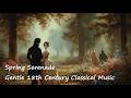 Spring Serenade – Gentle 18th Century Classical Music