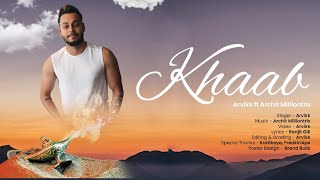 Khaab by Arvikk ft Archit Milliontrix( Video) | New Punjabi Song | Latest Romantic Song 2020