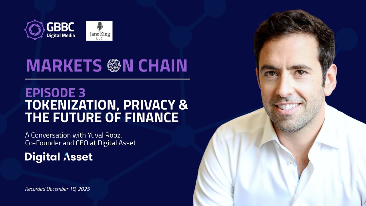 Markets on Chain: Episode 3 with Digital Asset | Tokenization, Privacy & the Future of Finance