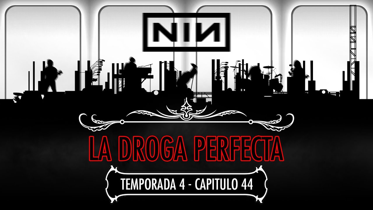 CAPITULO 44: Música - Especial Nine Inch Nails (02/12/2021)