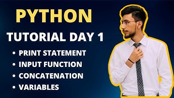 Python Tutorial  | Day 1 | Print Statement | Input Function | Variables | Concatenation | Python