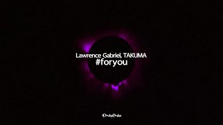 Lawrence Gabriel, Takuma - Lyrics
