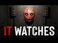It Watches