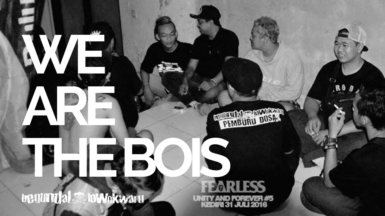 WE ARE THE BOIS - BEGUNDAL LOWOKWAR | UNOFFICIAL VIDEO