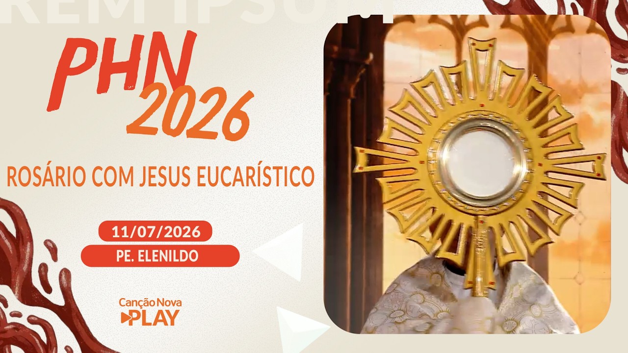 Rosário com Jesus Eucarístico - Pe. Elenildo, Ir. Maria Raquel, Ir. Maria Joana, Pitter (11/07/2026)