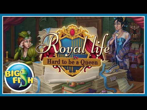 Royal Life: Hard to be a Queen