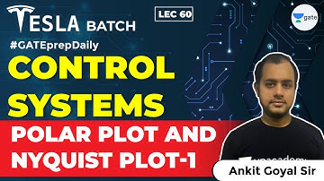Polar Plot and Nyquist Plot - 1 | Control Systems | Lec 60 | GATE EE/ECE 2021 Exam | Ankit Goyal